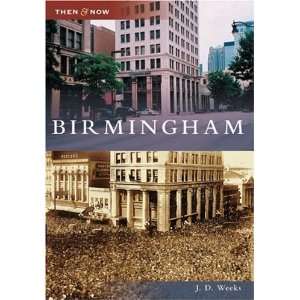  Birmingham (AL) (Then and Now) [Paperback] J. D. Weeks 