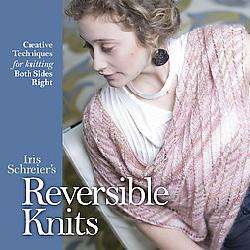 Iris Schreier`s Reversible Knits (Hardcover)  