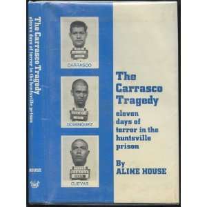 The Carrasco Tragedy (9780872440425) Aline House Books