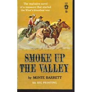  Smoke Up The Valley Monte Barrett Books