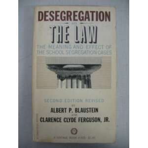  Desegregation and the Law The Meaning and Effect Books