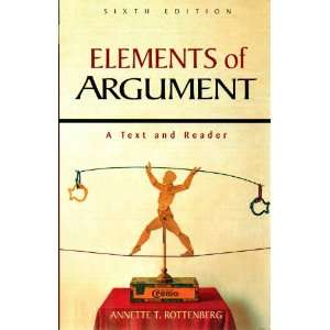 Elements of an Argument A Text and Reader Annette T. Rottenberg 