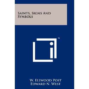  Saints, Signs And Symbols (9781258112851) W. Ellwood Post 