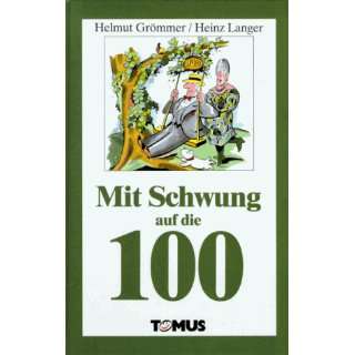  Mit Schwung auf die 100. (9783823107415) Helmut Grömmer 