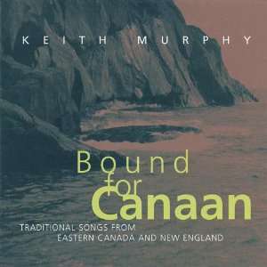 Bound for Canaan Keith Murphy Music