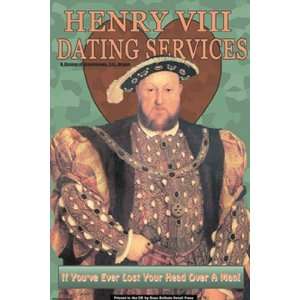  Henry VIII Dating Services   Poster by Wilbur Pierce 