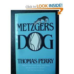  METZGERS DOG THOMAS PERRY Books