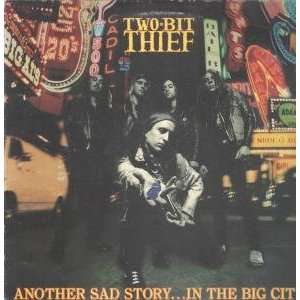   STORY IN THE BIG CITY LP (VINYL) US COMBAT 1990 TWO BIT THIEF Music