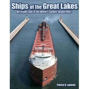  Ships of the Great Lakes An Inside Look at the Worlds 