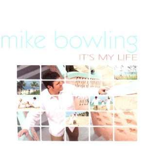  Its My Life Bowling Mike Music