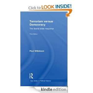 Terrorism versus Democracy The Liberal State Response, Third Edition 