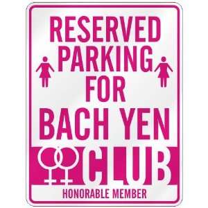   RESERVED PARKING FOR BACH YEN 