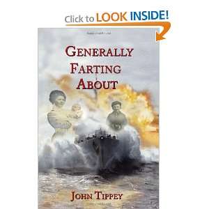  Generally Farting About (9781456868390) John Tippey 