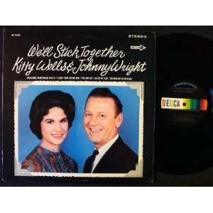  Well Stick Together Kitty Wells & Johnny Wright Music