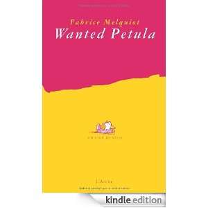 Wanted Petula (French Edition) Fabrice Melquiot  Kindle 