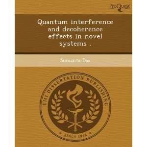  Quantum interference and decoherence effects in novel 
