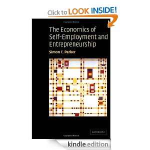 The Economics of Self Employment and Entrepreneurship Simon C. Parker 