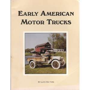  Early American motor trucks Lloyd Van Horn Books