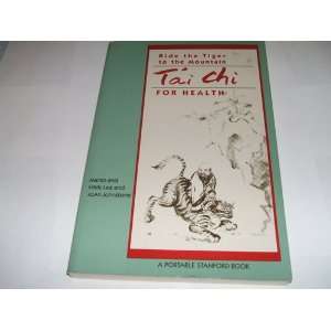  Ride the Tiger to the Mountain Tai Chi for Health Books