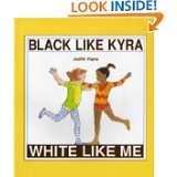 Black Like Kyra, White Like Me (An Albert Whitman Prairie Book) by 