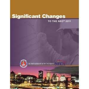   Changes to the NEC 2011 Edition, 1st Edition 