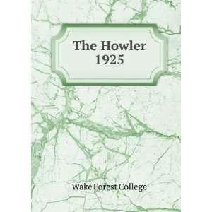The Howler. 1925 Wake Forest College  Books