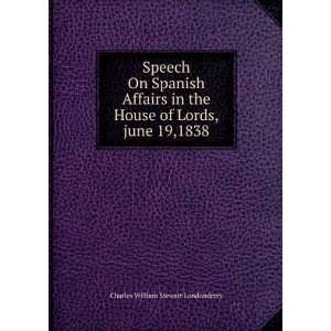  Speech On Spanish Affairs in the House of Lords,june 19 