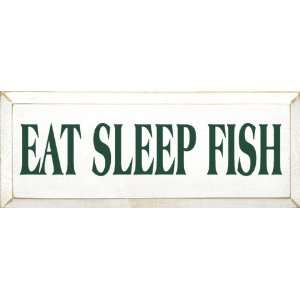  Eat Sleep Fish (small) Wooden Sign
