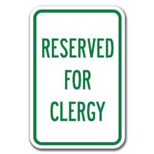  Reserved For Clergy Sign 12 x 18 Heavy Gauge Aluminum 