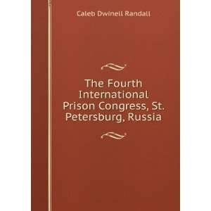   Prison Congress, St. Petersburg, Russia Caleb Dwinell Randall Books