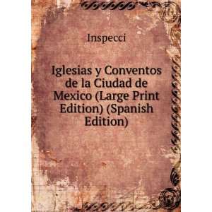 Iglesias y Conventos de la Ciudad de Mexico (Large Print Edition 