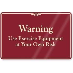   Equipment at Your Own Risk ShowCase Sign, 9 x 6