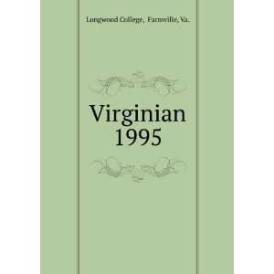  Virginian. 1995 Farmville, Va. Longwood College Books