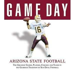  Game Day Arizona State Football The Greatest Games 