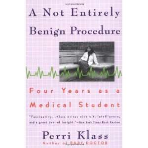    Four Years As A Medical Student [Paperback] Perri Klass Books