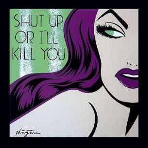   Or I?Ll Kill You   Poster by Niagara Detroit (36 x 36)