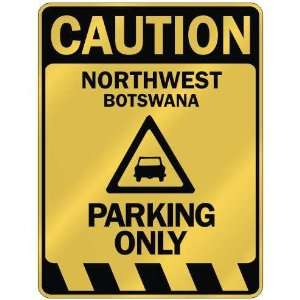   NORTHWEST PARKING ONLY  PARKING SIGN BOTSWANA