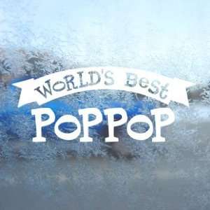  Worlds Best Poppop White Decal Car Window Laptop White 