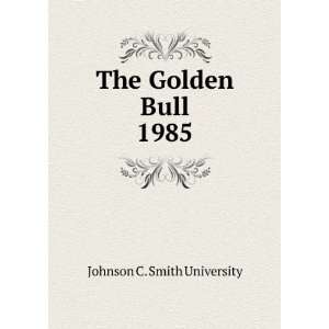  The Golden Bull. 1985 Johnson C. Smith University Books
