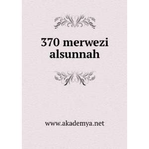  370 merwezi alsunnah www.akademya.net Books