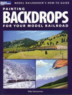 MODEL RAILROADER BOOKS PAINTING BACKDROPS FOR A LAYOUT  