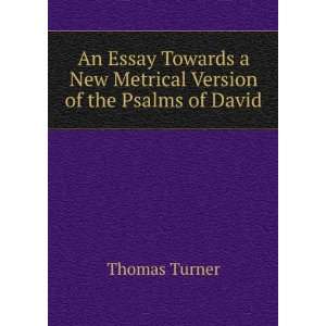   New Metrical Version of the Psalms of David Thomas Turner Books