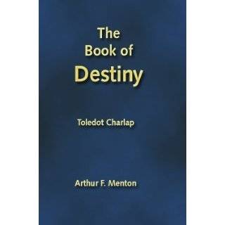 The Book of Destiny Toledot Charlap by Arthur F. Menton (1996)