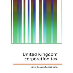  United Kingdom corporation tax Ronald Cohn Jesse Russell 
