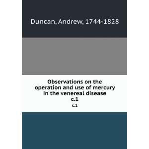   and use of mercury in the venereal disease Andrew Duncan Books