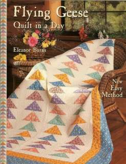 FLYING GEESE QUILT IN A DAY QUILT PATTERN   ELEANOR BURNS  