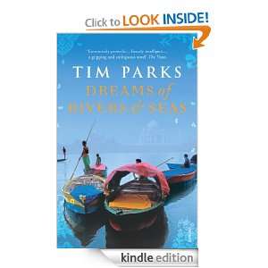 Dreams Of Rivers And Seas Tim Parks  Kindle Store