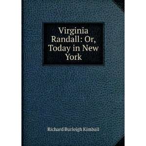   Randall Or, Today in New York Richard Burleigh Kimball Books