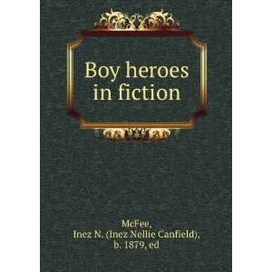 Boy heroes in fiction, Inez N. McFee  Books