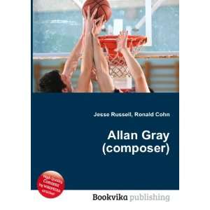  Allan Gray (composer) Ronald Cohn Jesse Russell Books